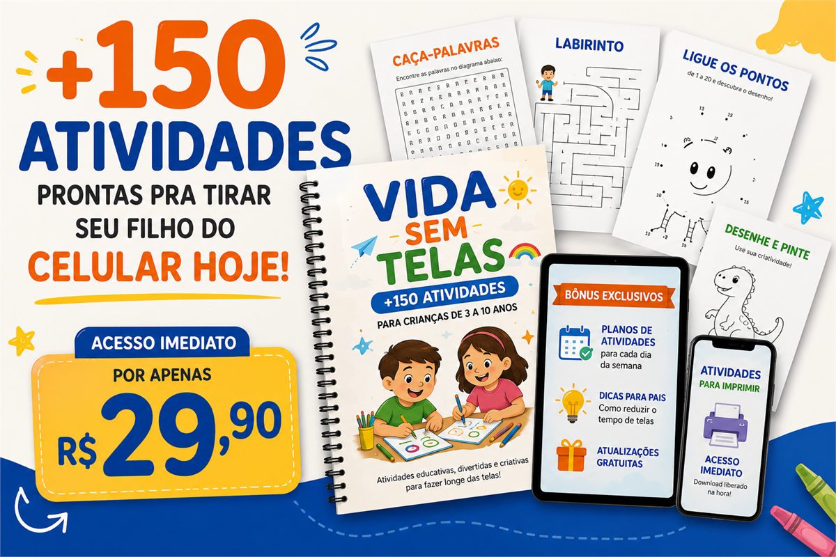 +150 atividades prontas para tirar seu filho do celular hoje
